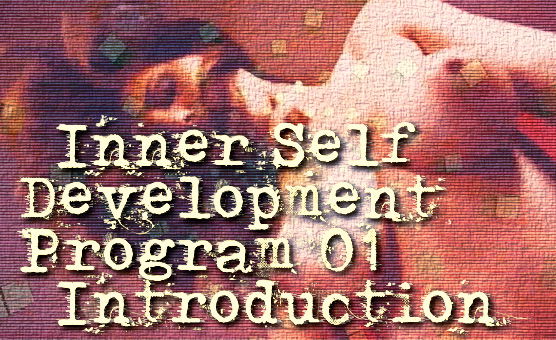 Inner Self Development Program 01 - Introduction