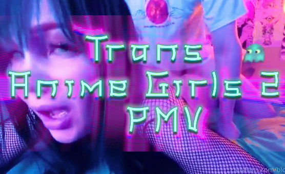 Trans Anime Girls 2 PMV