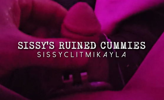 Sissys Ruined Cummies