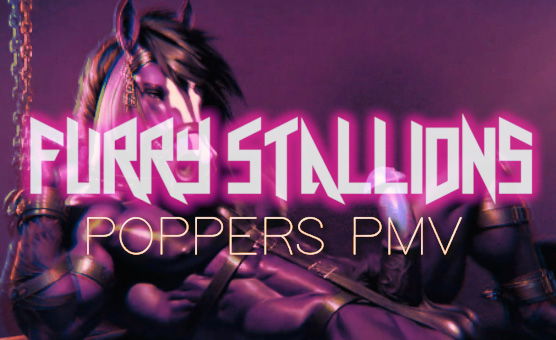 Furry Stallions - Poppers PMV