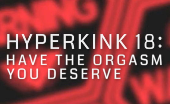 Hyperkink18 - Have The Orgasm You Deserve