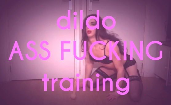 Dildo Ass Fucking Training