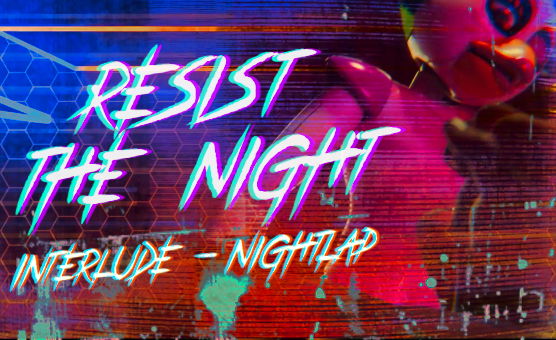 Resist The Night - Interlude - Nightlap