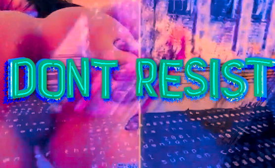 Dont Resist