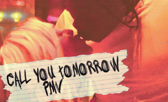 Call You Tomorrow PMV