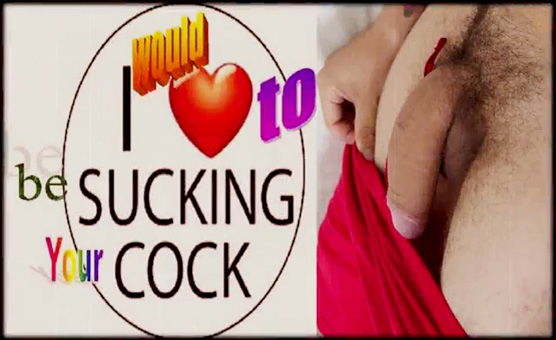 I Would Love To Be Sucking Your Cock - By SEXEFX