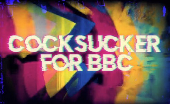 Cocksucker For BBC