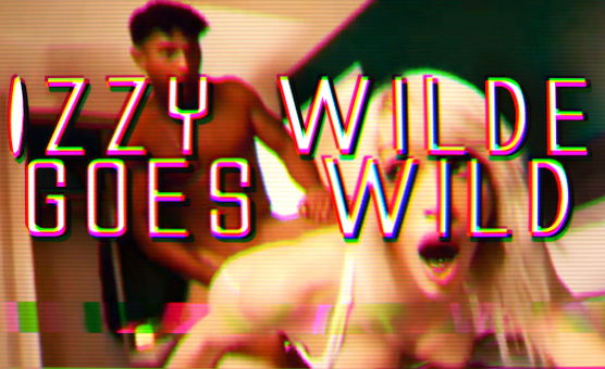 Izzy Wilde Goes Wild