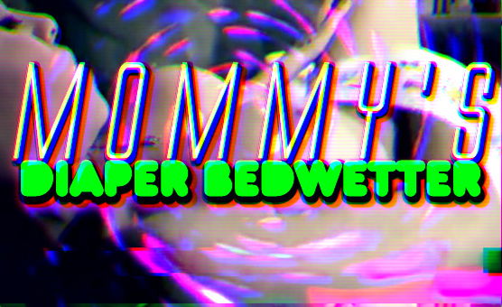Mommys Diaper Bedwetter