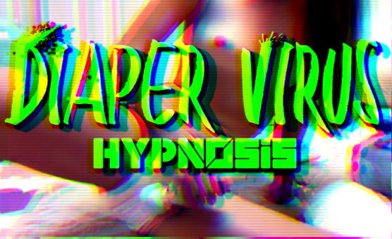 Diaper Virus Hypnosis