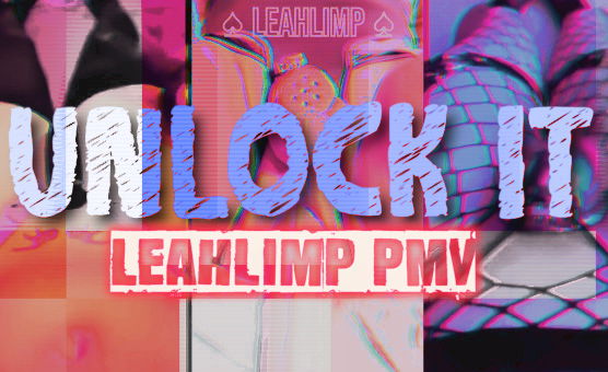 Unlock It - LeahLimp PMV