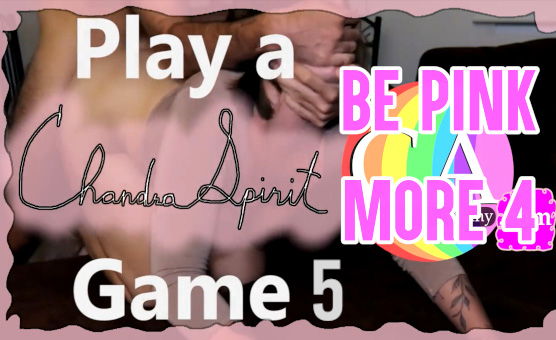 Play A ChandraSpirit Game 5 - Be Pink More 4