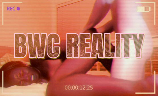 BWC Reality