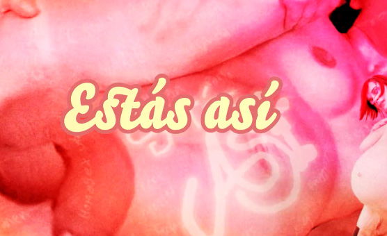 Estas Asi - Spanish