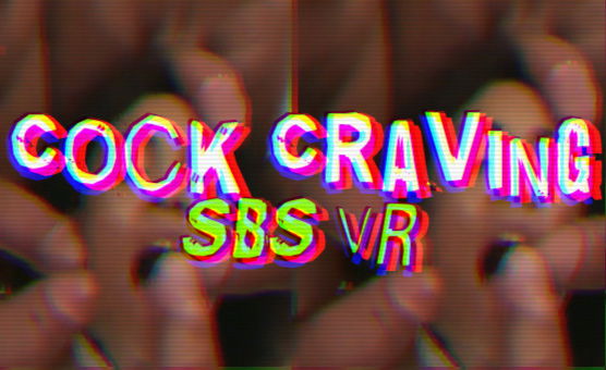 Cock Craving SBS VR