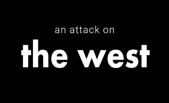 An Attack On The West