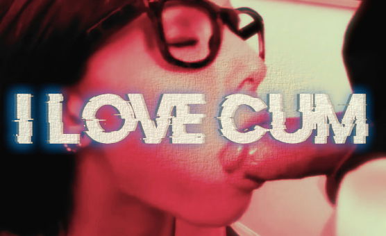 I Love Cum
