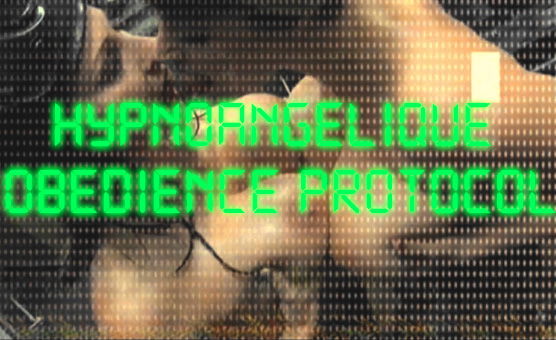HypnoAngelique Obedience Protocol
