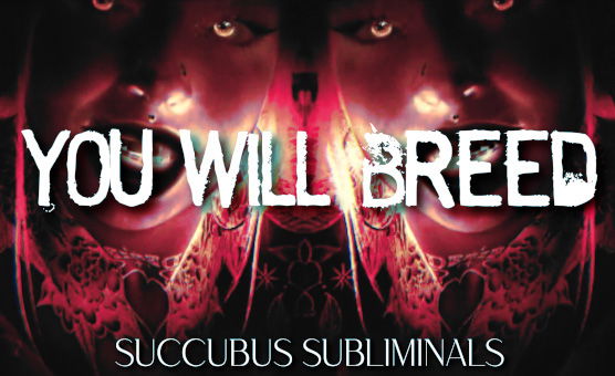 You Will Breed - Succubus Subliminals