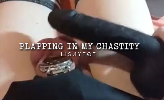 Plapping In My Chastity