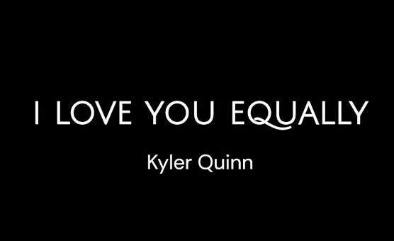 I Love You Equally - Kyler