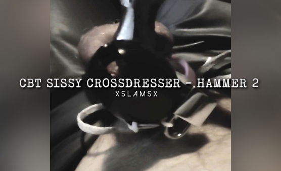 CBT Sissy Crossdresser - Hammer 2