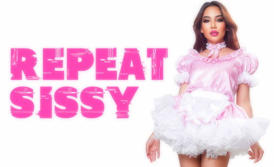 Repeat Sissy