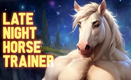 Late Night Horse Trainer
