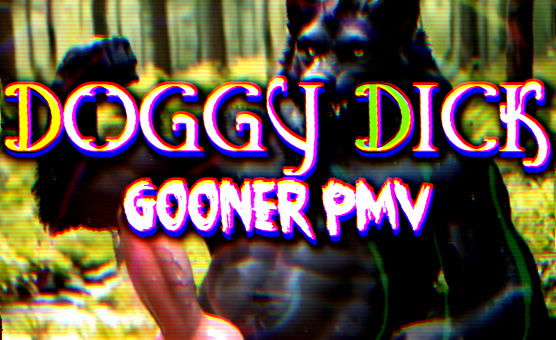 Doggy Dick Gooner PMV