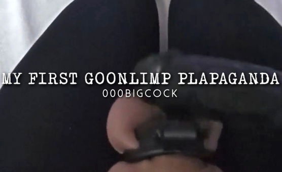 My First Goonlimp Plapaganda