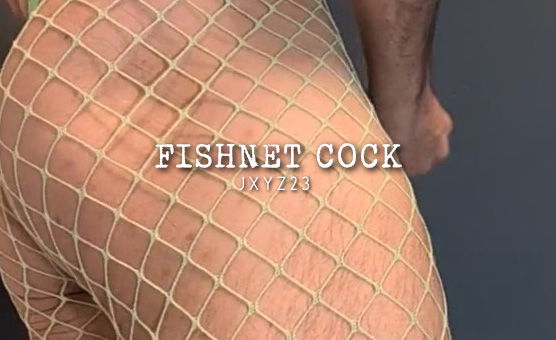 Fishnet Cock