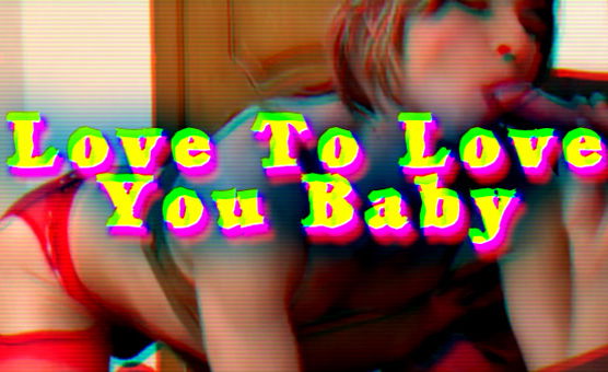 Love To Love You Baby