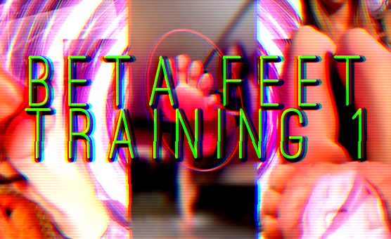 Beta Feet Training 1