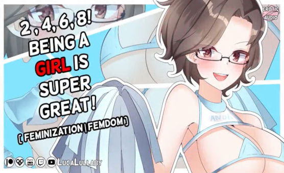 Feminized By A Cheerleader - 2 4 6 8 Being A Girl Is Super Great - Feminization ASMR 