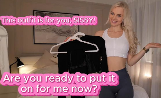 This Outfit Is For You Sissy - Are You Ready To Put It On For Me Now
