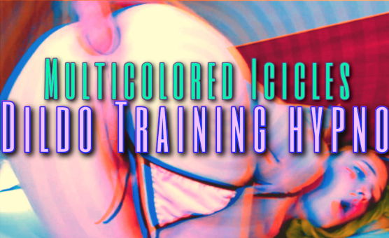 Multicolored Icicles - Dildo Training Hypno