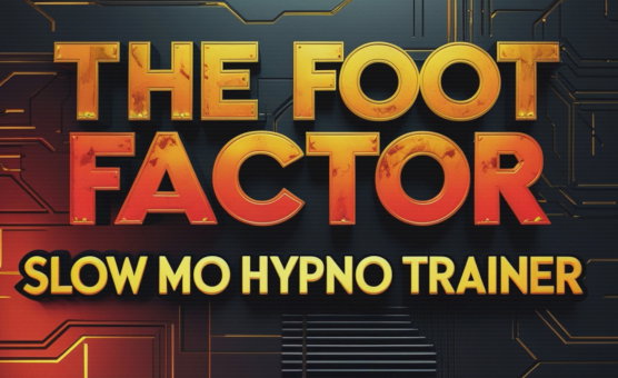 The Foot Factor - Slow Mo Hypno Trainer