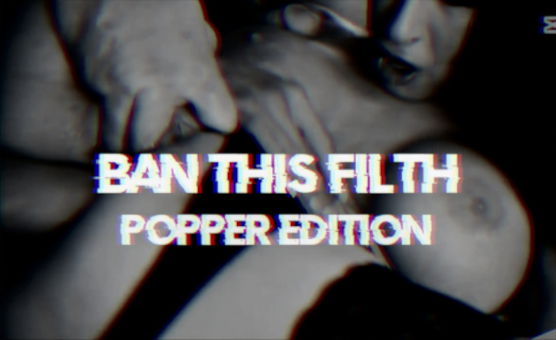 TheFilmFlamMan - Ban This Filth - Popper Edition