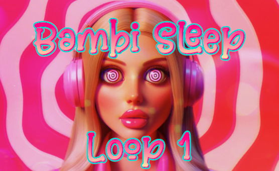 Bambi Sleep - Loop 1