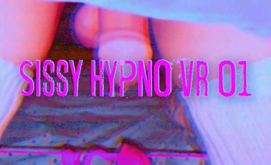 Sissy Hypno VR 01