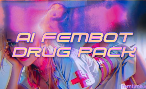 AI Fembot Drug Pack