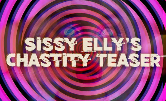 Sissy Ellys Chastity Teaser