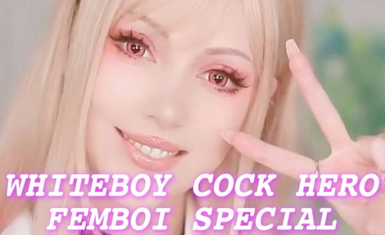 Whiteboy Cock Hero - Femboi Special