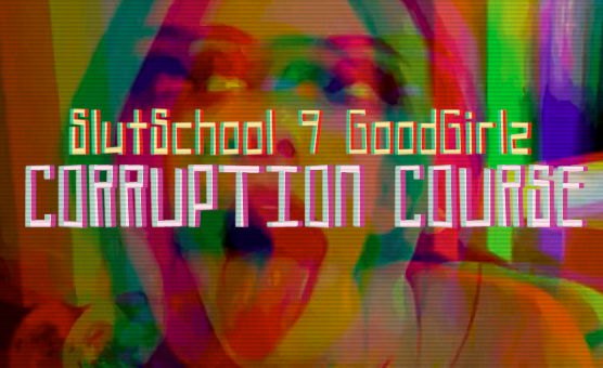 SlutSchool 9 - GoodGirlz - Corruption Course