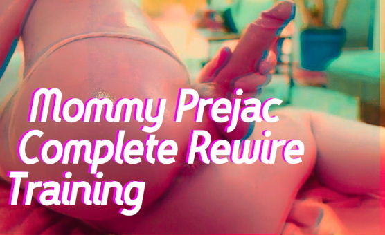 Mommy Prejac Complete Rewire Training