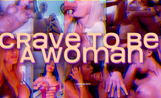 Crave To Be A Woman