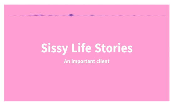 SissyLifeStories - An Important Client - English
