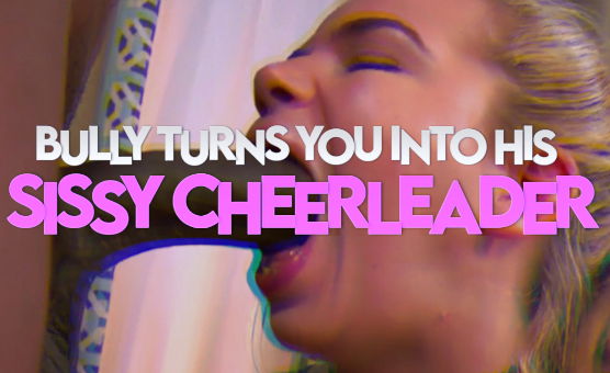 Bully Turns You Into His Sissy Cheerleader - BBC Sissy Caption Story