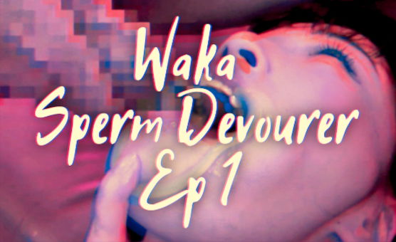 Waka Sperm Devourer Ep 1