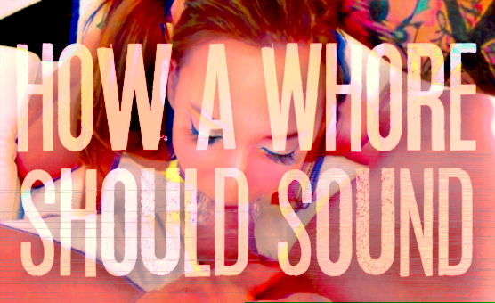 How A Whore Should Sound